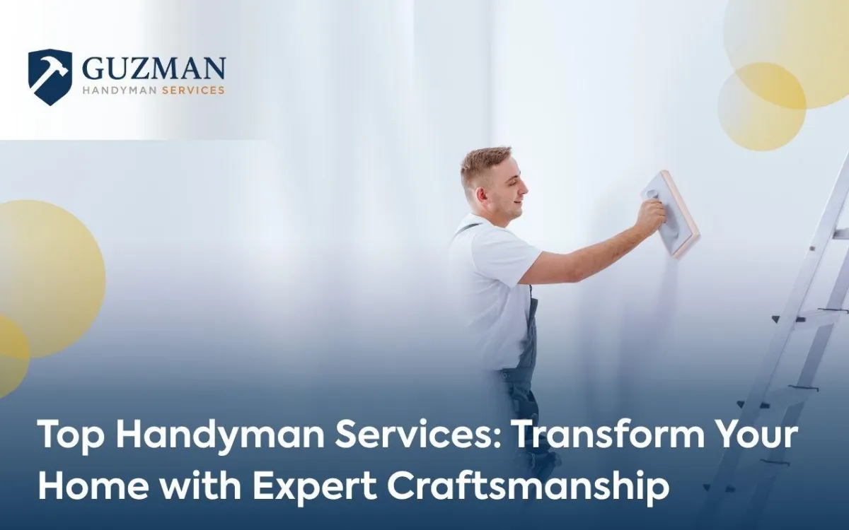 Top Handyman Services: Transform Your Home with Expert Craftsmanship