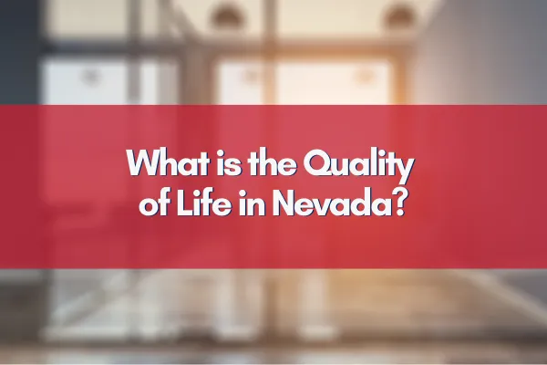 What is the Quality of Life in Nevada?