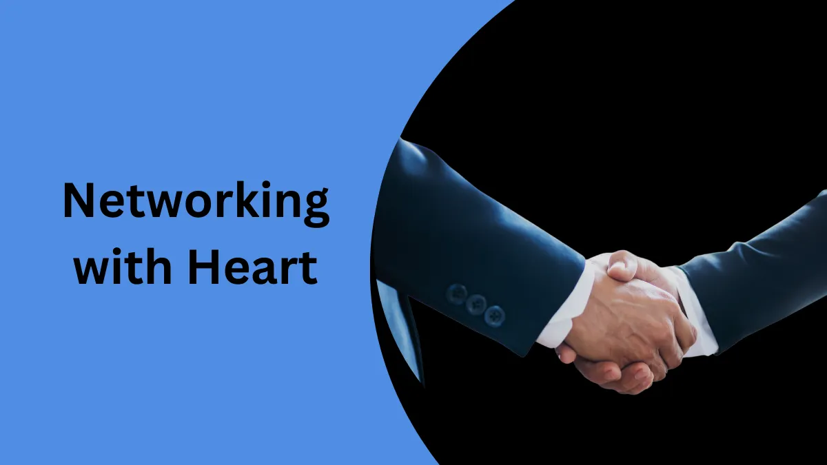 Networking with Heart