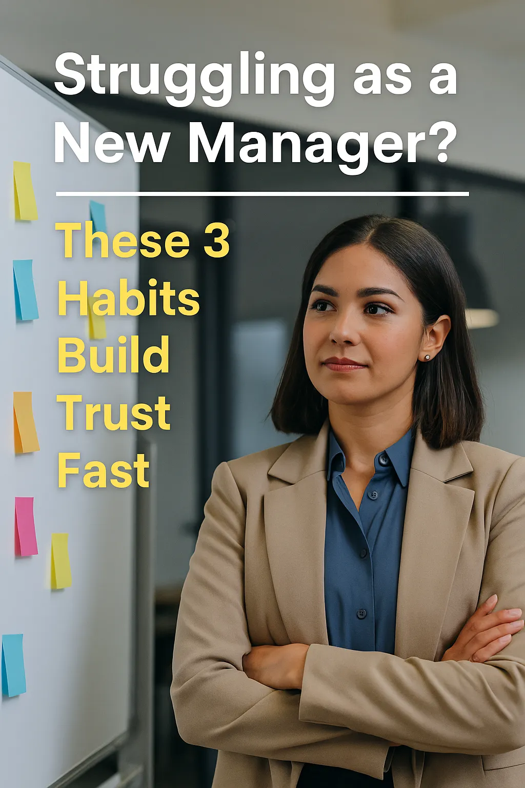 Struggling as a New Manager? These 3 Habits Build Trust Fast