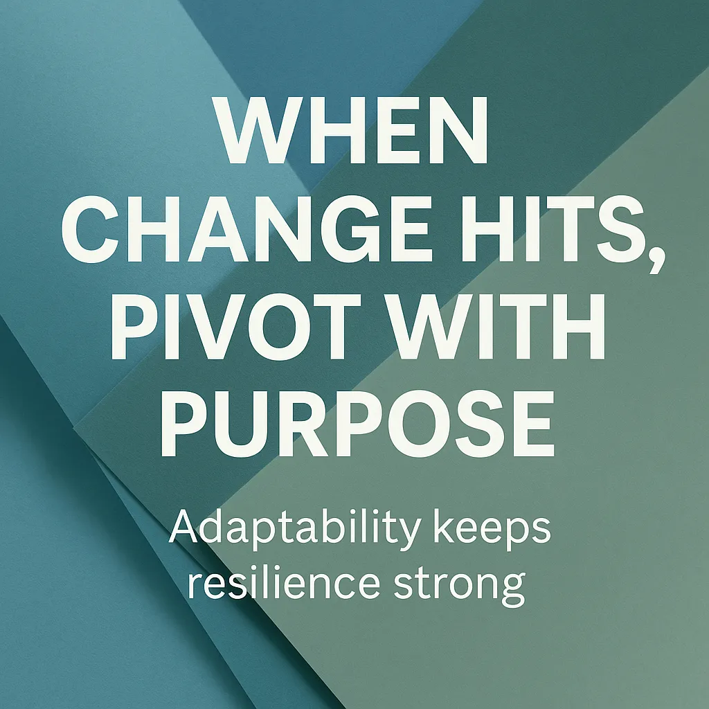 Adaptability Is Your Superpower: How Adapters Stay Steady When Life Shifts