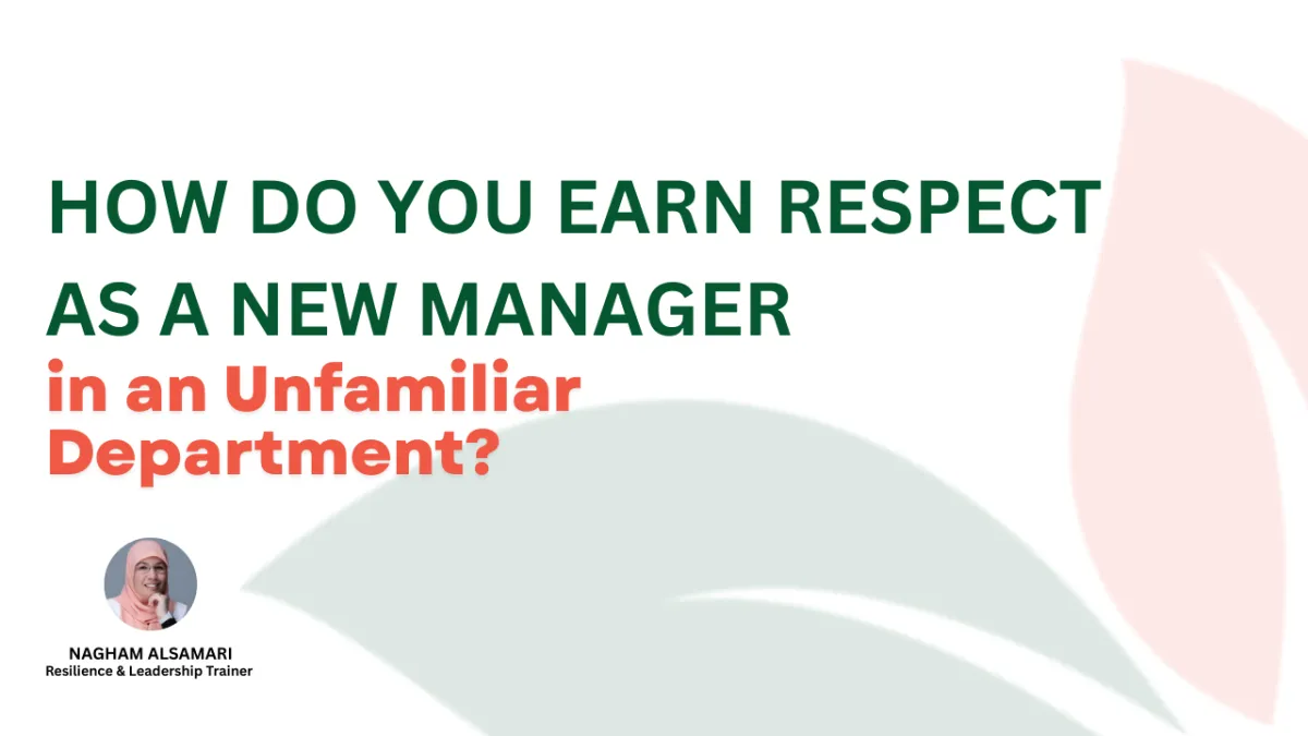 How Do You Earn Respect as a New Manager in an Unfamiliar Department?