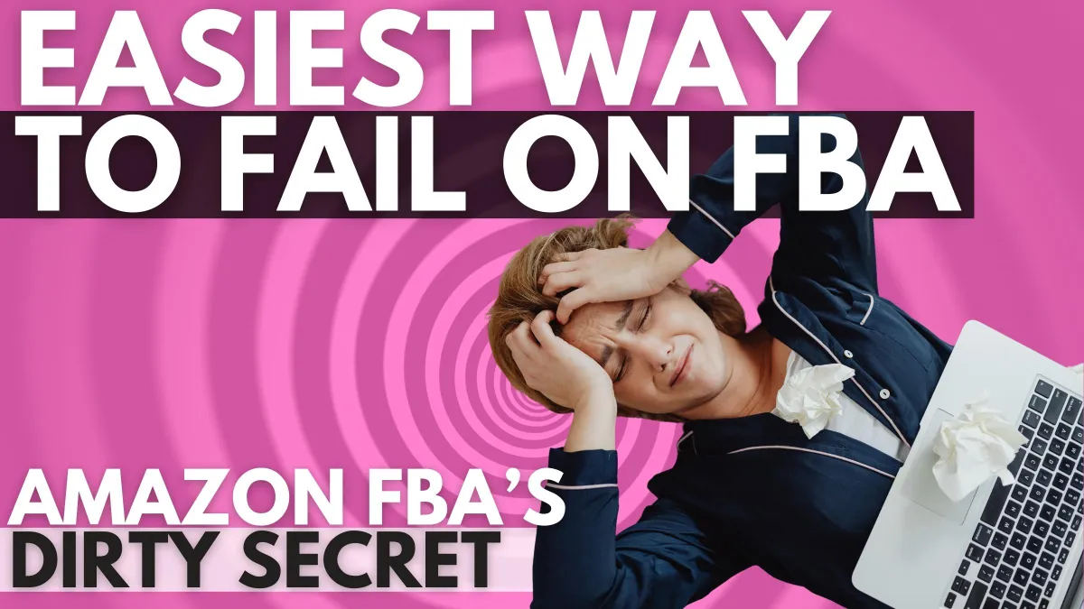 The Single Biggest Amazon FBA Mistake and How to Avoid It