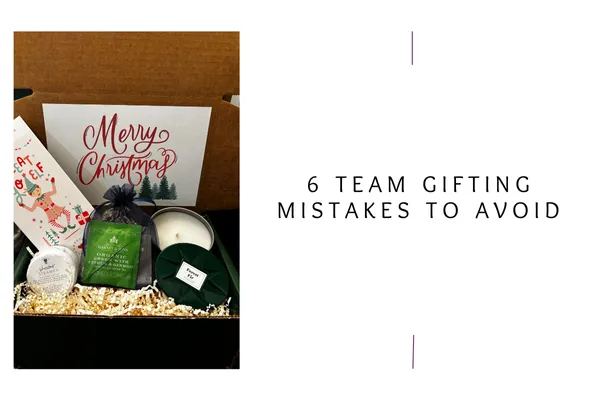 6 Team Gifting Mistakes to Avoid