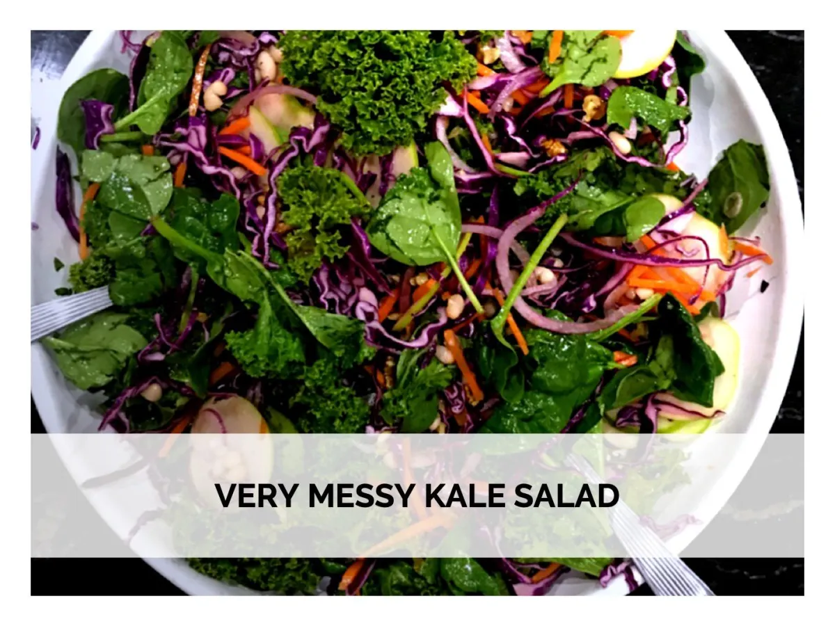 Very Messy Kale Salad