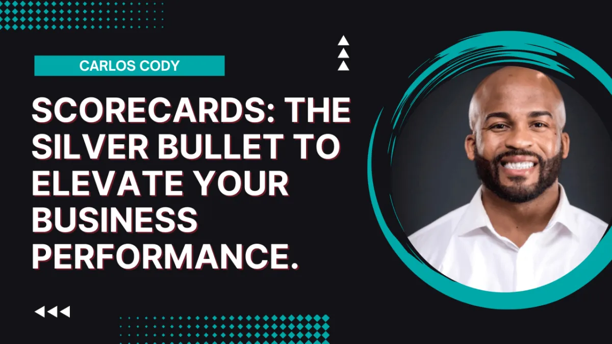 Scorecards: The Silver Bullet to Elevate Your Business Performance