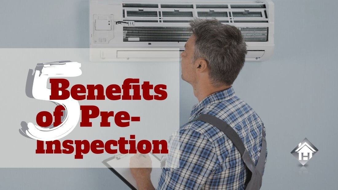 5 Benefits of a Pre-Inspection