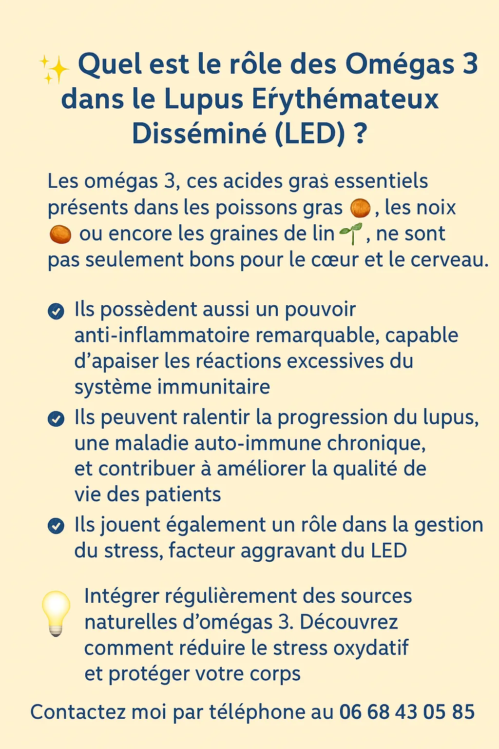 Quel est le rôle des omégas 3 dans le Lupus Erythémateux Disséminé (LED) ?