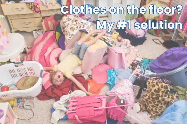 Why Can’t My Kid Just Pick Up Their Clothes?