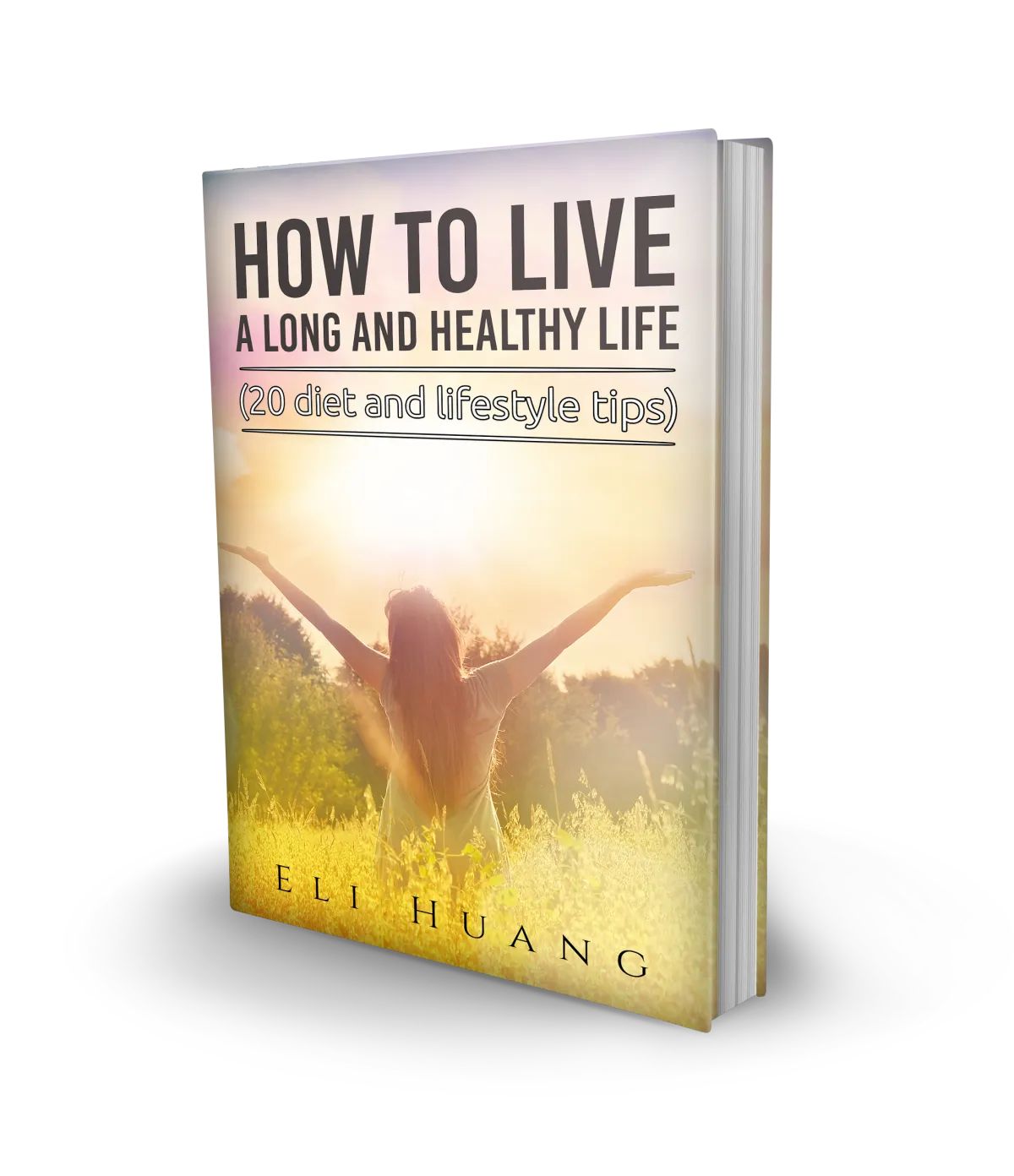 How to Live a Long and Healthy Life