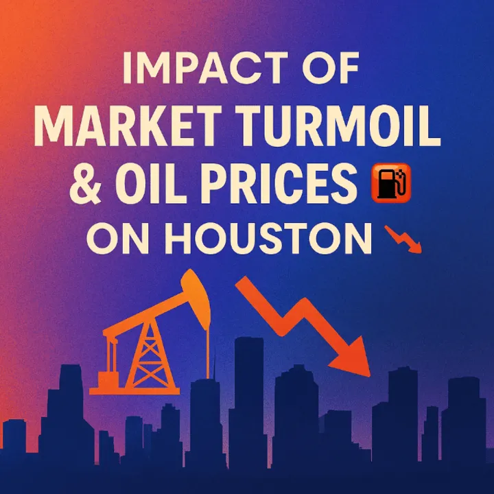 š„ Houston Real Estate Faces Pressure Amid Financial Market Turmoil & Oil Swings š¢ļø