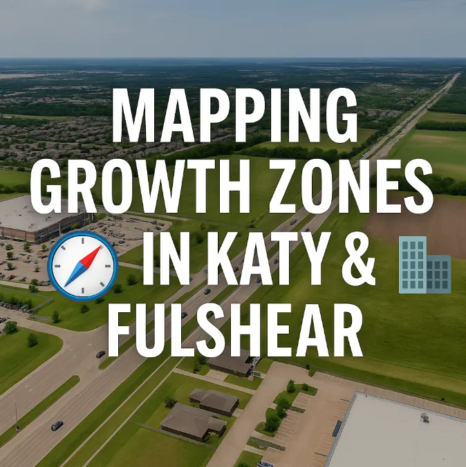 🚧 Where Katy & Fulshear Are Booming 🗺️ | Top Growth Zones for CRE Investors