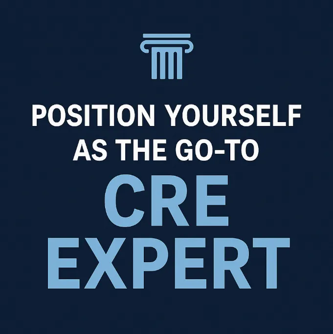 🚀📊 Position Yourself as a Trusted CRE Advisor: Dominate Your Niche with These Proven Steps 📊🏢