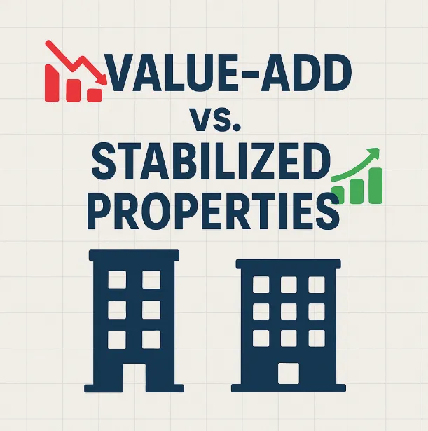 🔍 Value-Add vs. Stabilized Properties: Which CRE Strategy Wins? 🏢
