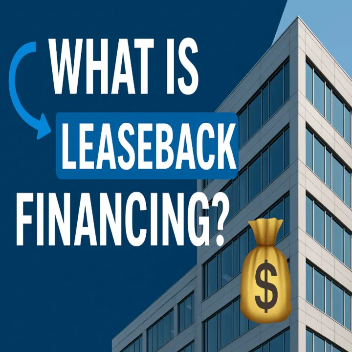 🔁 Leaseback Financing Explained: Unlock Equity Without Moving Out 💼