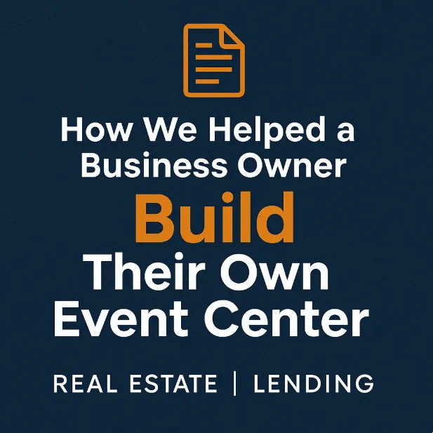 🎉 How We Helped a Business Owner Build Their Own Event Center 🏢 | CRE Case Study