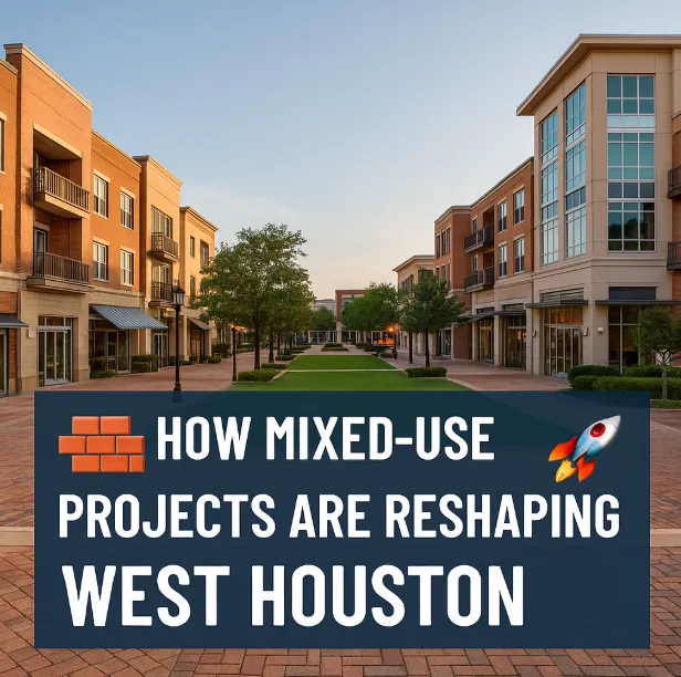 🌆 Why Mixed-Use Developments Are the Future of West Houston Commercial Real Estate 💼