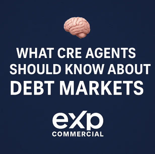 🧠 What CRE Agents Should Know About Debt Markets 📉📈