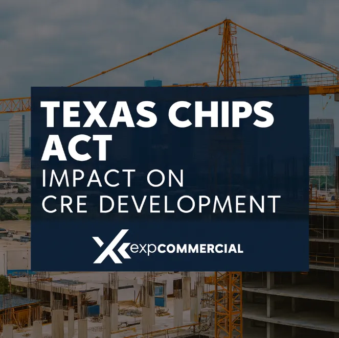 🏗️ Texas CHIPS Act & CRE: How Semiconductor Boom Shapes Development 🚀
