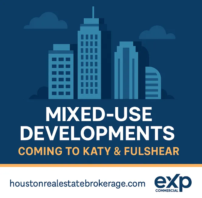 🌟 Why Mixed-Use Projects Are Transforming Katy & Fulshear CRE 🌇