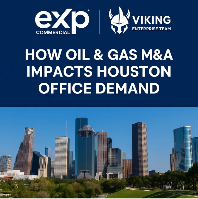 🛢️ How Oil & Gas M&A Impacts Houston Office Demand🏙️