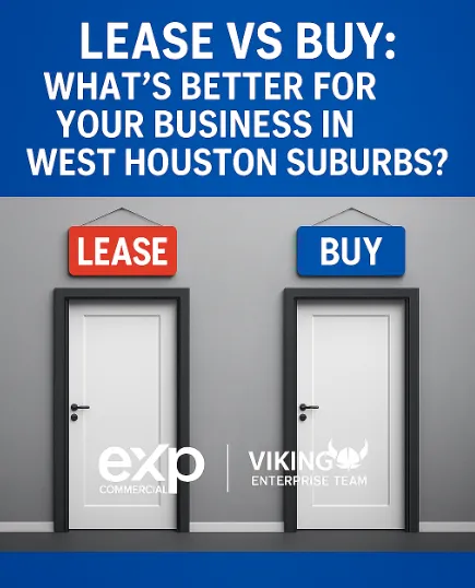 🏠 Buy or Lease? Smart CRE Strategies for Katy & Fulshear Business Owners 💡