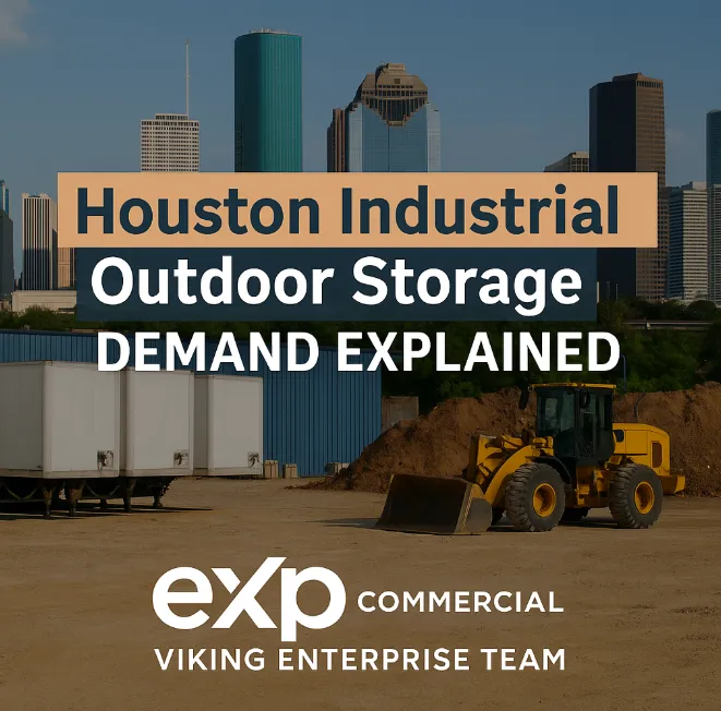 🚜 The Rise of Industrial Outdoor Storage in Houston: A Hidden Goldmine for CRE Investors 💰