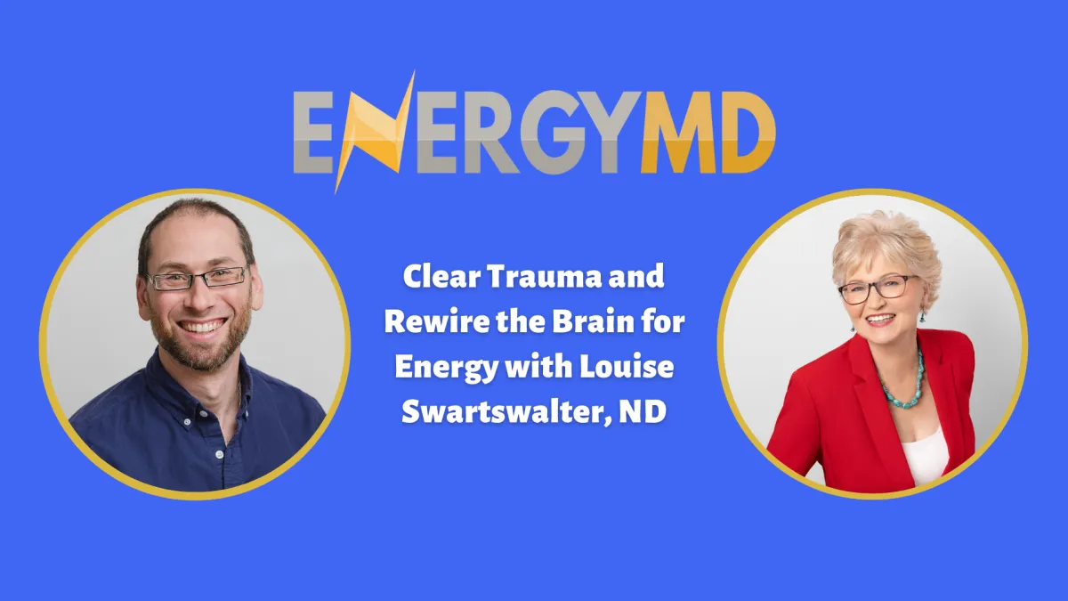 Podcast with Dr. Louise Swartswalter and Dr. Evan H. Hirsch on clearing trauma, rewiring the brain, and restoring energy from long COVID and chronic fatigue.