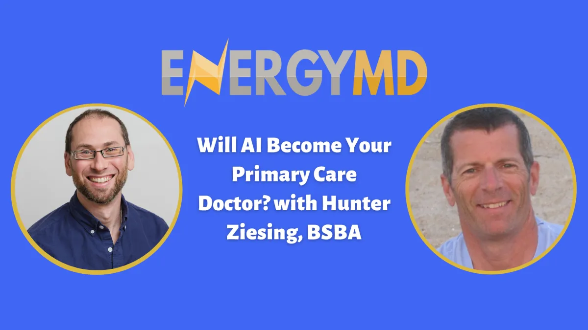 Will AI Become Your Primary Care Doctor? with Hunter Ziesing, BSBA