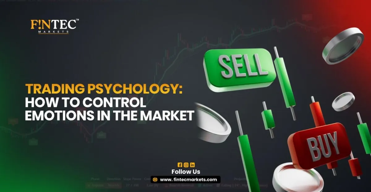 Trading Psychology: How to Control Emotions in the Market