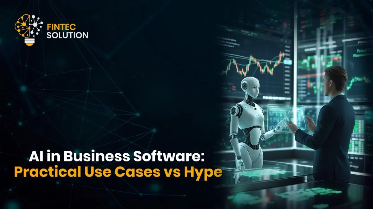 AI in Business Software: Practical Use Cases vs. Hype