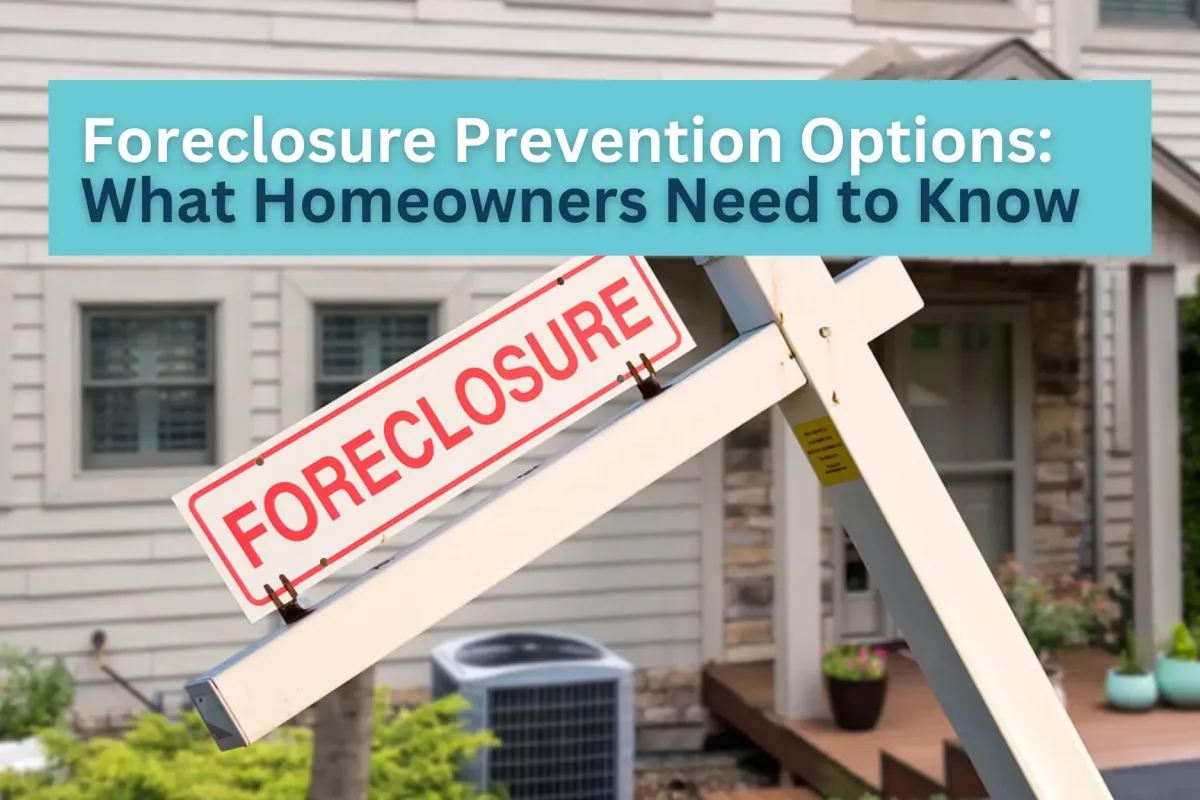 Foreclosure Prevention Options: What Homeowners Need to Know