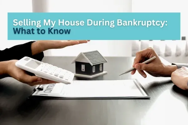 sell my house during bankruptcy