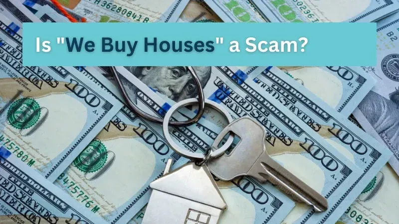 Is "We Buy Houses" a Scam