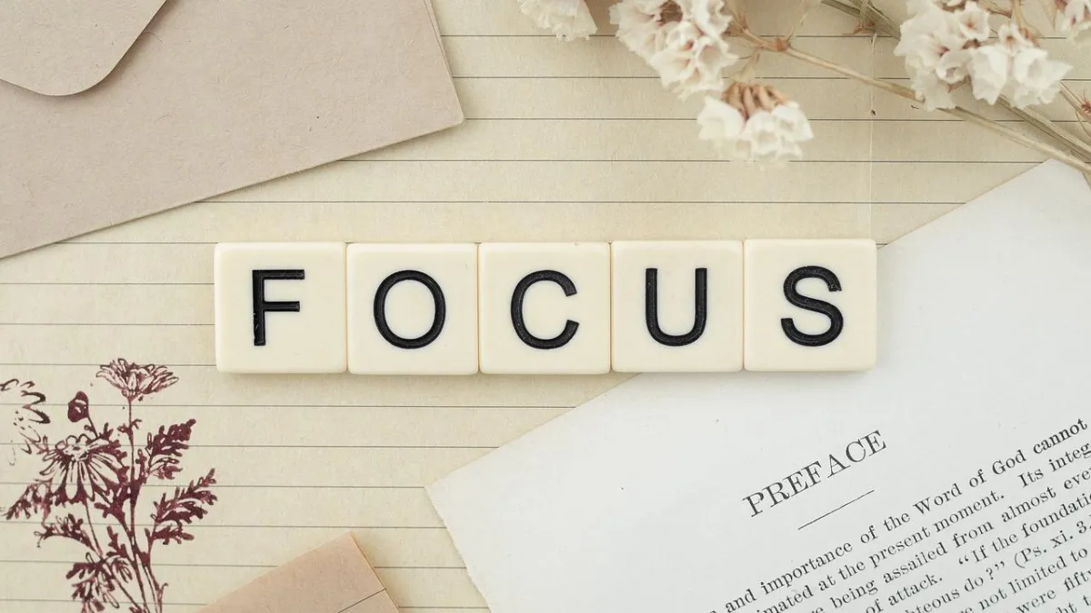 Focus = Clarity