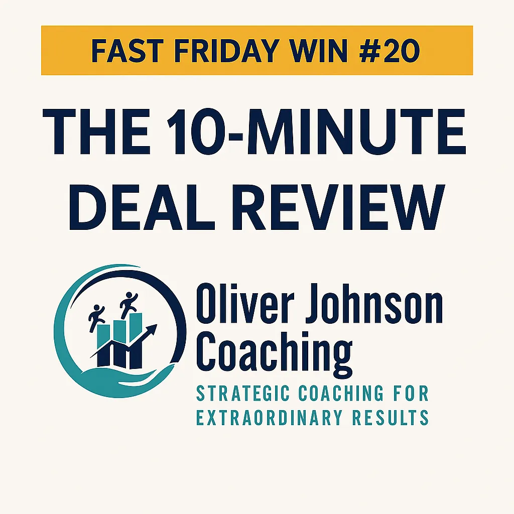 Branded promotional graphic for Oliver Johnson Coaching titled “Fast Friday Win #20 – The 10-Minute Deal Review: How Top Sales Leaders Stay Ahead” in bold navy text, featuring a gold header banner and the Oliver Johnson Coaching logo on a cream background.