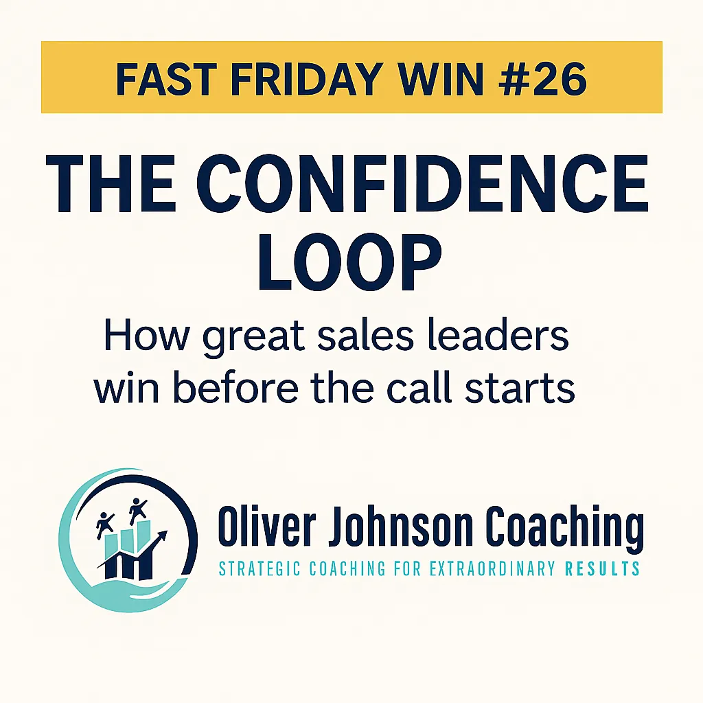 Branded promotional graphic for Oliver Johnson Coaching titled “Fast Friday Win #26 – The Confidence Loop,” featuring navy text on a cream background with a gold header banner and the Oliver Johnson Coaching logo at the bottom.