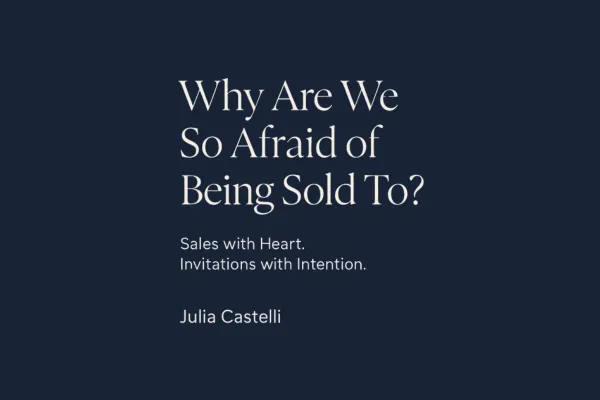 Why Are We So Afraid of Being Sold To?