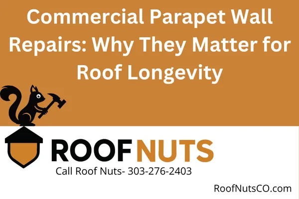 Commercial Parapet Wall Repairs: Why They Matter for Roof Longevity