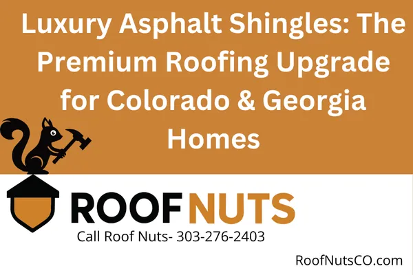Discover the benefits of luxury asphalt shingles for homes in Colorado and Georgia. Learn how they compare to standard shingles and if they’re worth the investment.
