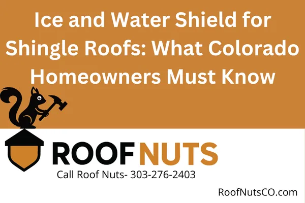 Learn why ice and water shield is critical for shingle roof performance in Colorado. Discover where it’s required, how it’s installed, and how it protects your home.