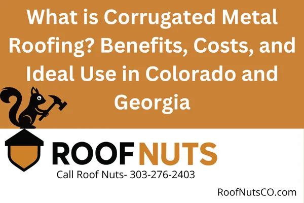 Discover the key benefits of corrugated metal roofing for homes and commercial buildings in Colorado and Georgia. Learn about durability, cost, installation, and how it performs in hail, snow, and heat.