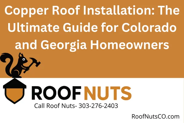 Discover the benefits, process, and cost of copper roof installation. Learn why copper roofing is a premium choice for lasting beauty and performance in Colorado and Georgia climates.