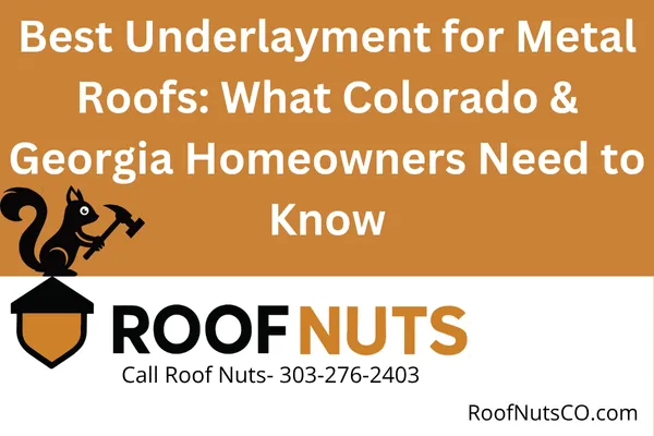Discover the best underlayment options for metal roofing. Learn what works best for Colorado and Georgia climates, code requirements, and installation tips.