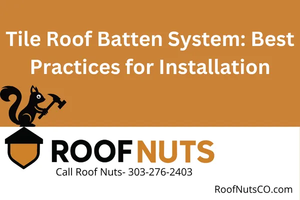 Tile Roof Batten System: Best Practices for Installation
