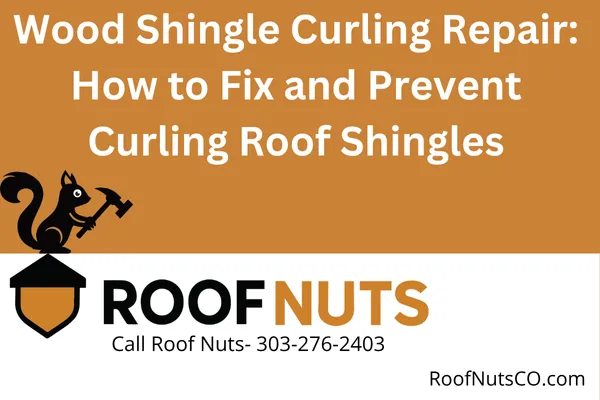 Learn how to repair curling wood shingles on your roof, why it happens, and how to prevent future damage. Straightforward guide for Colorado homeowners.