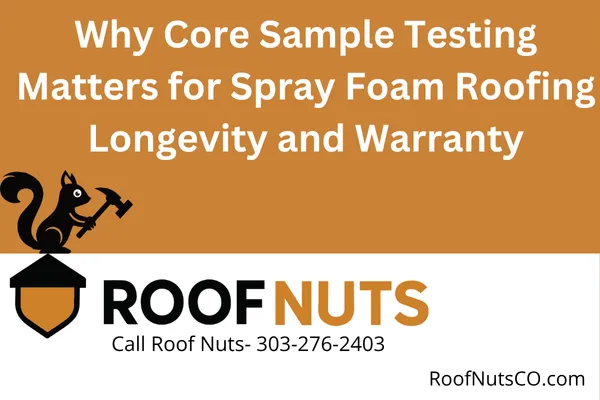 Curious about core sample testing for spray foam roofs? Learn why this critical test is essential for roof longevity, code compliance, and warranty coverage—especially in Colorado and Georgia.