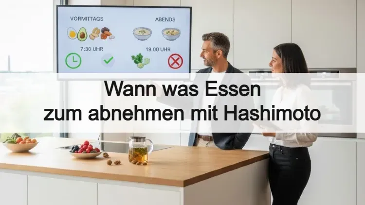 Abnehmcoach klärt auf über: Wann was Essen zum abnehmen mit Hashimoto