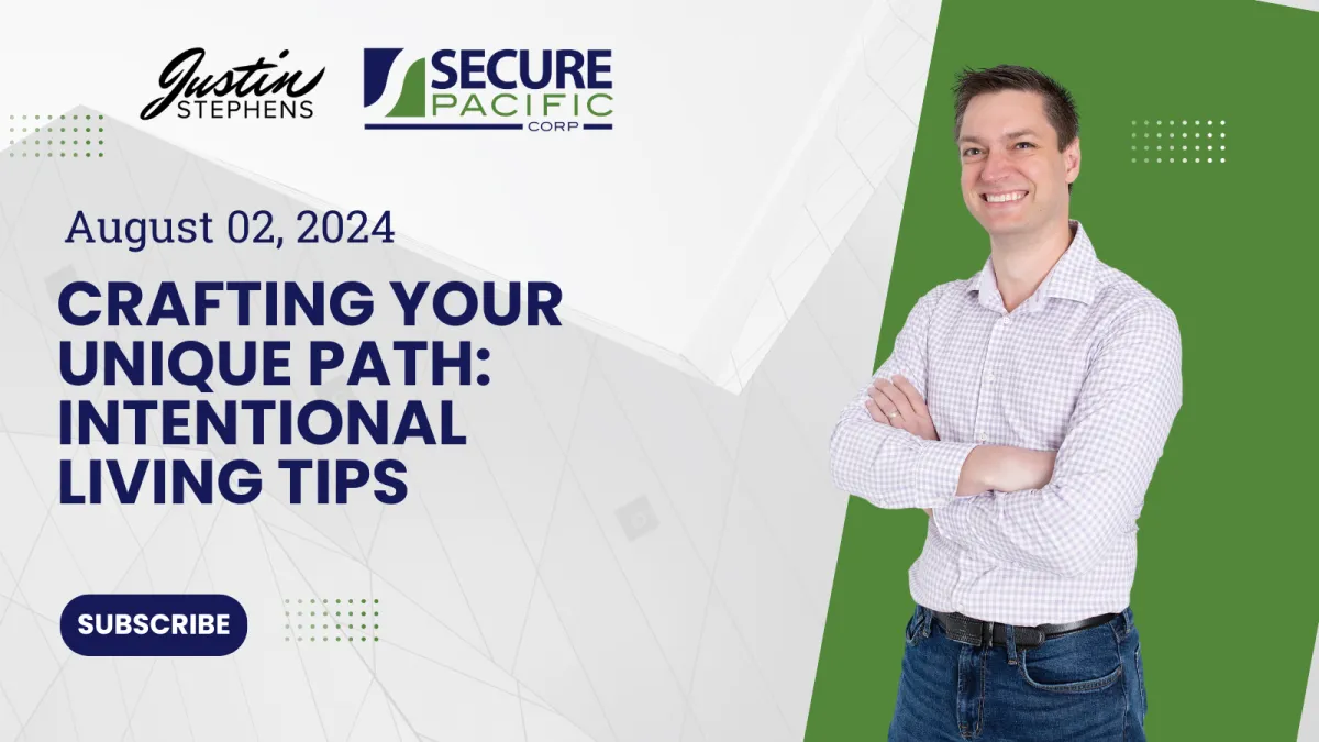August 02, 2024 - Crafting Your Unique Path: Intentional Living Tips