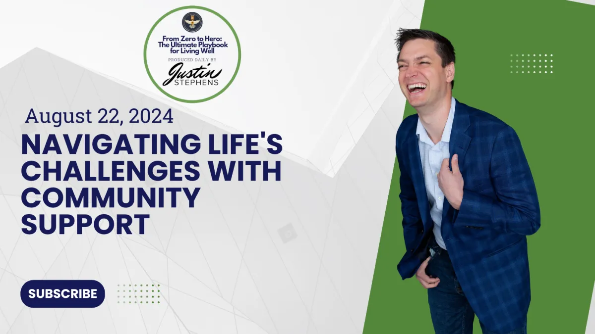 August 22, 2024 - Navigating Life's Challenges with Community Support